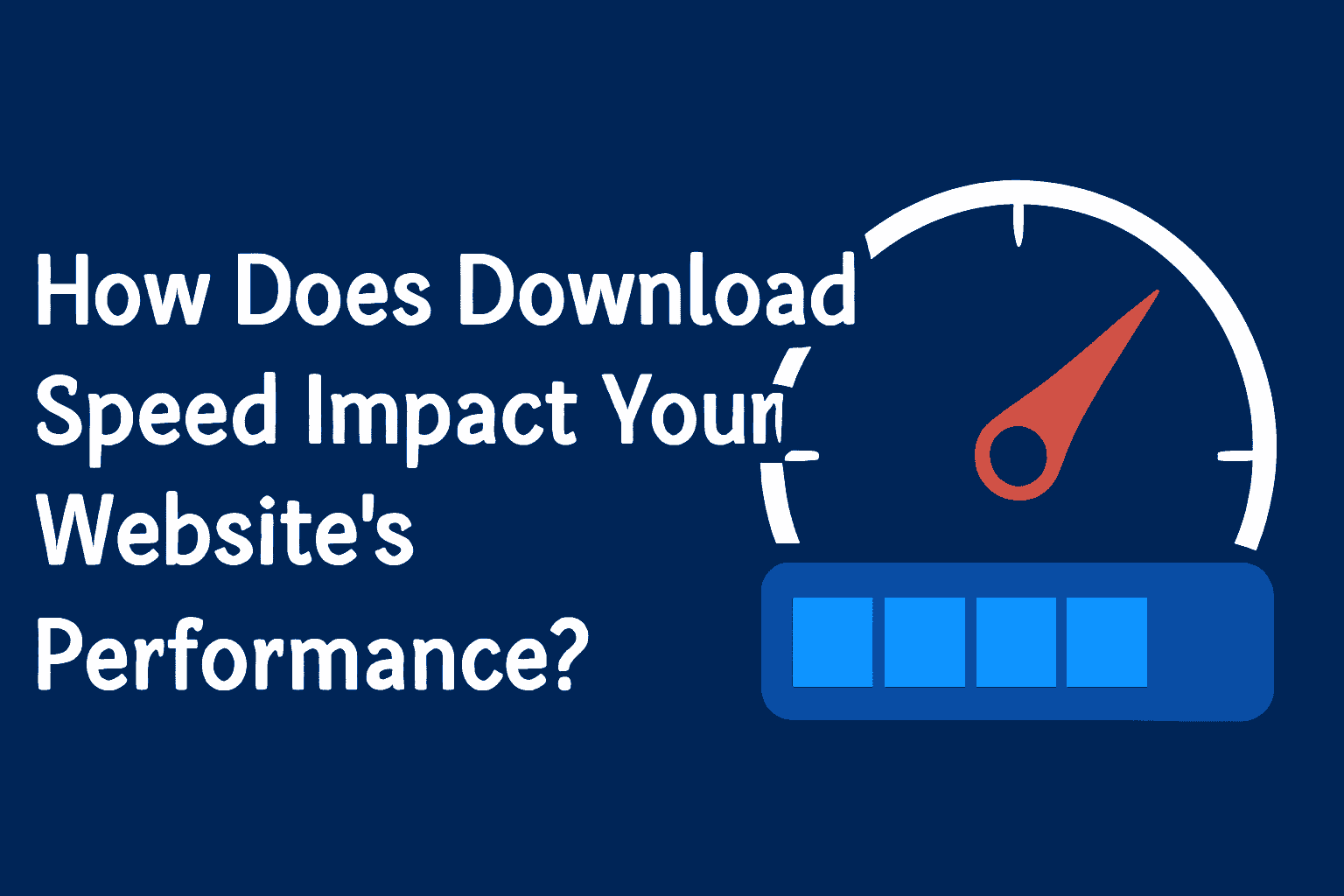 How Does Download Speed Impact Your Website's Performance?